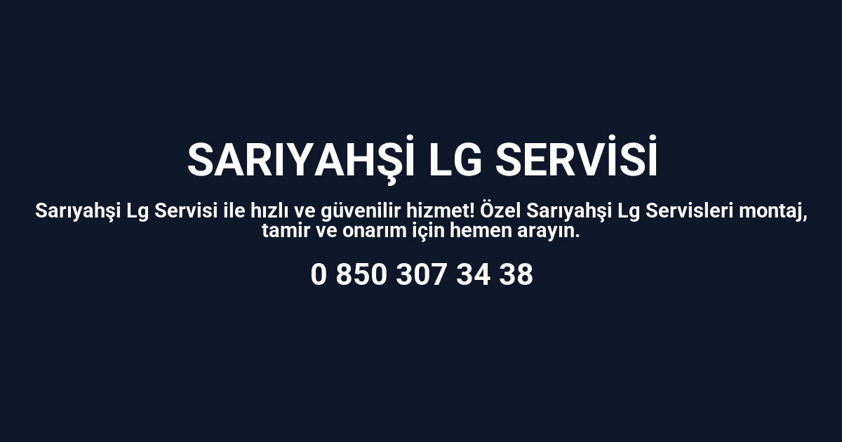 Sarıyahşi Lg Servisi